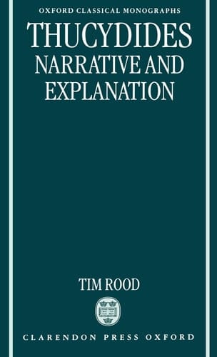 Thucydides: Narrative and Explanation (Oxford Classical Monographs)