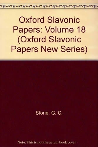 Oxford Slavonic Papers: Volume 18 (Oxford Slavonic Papers New Series)