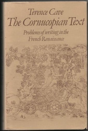 The cornucopian text: Problems of writing in the French Renaissance