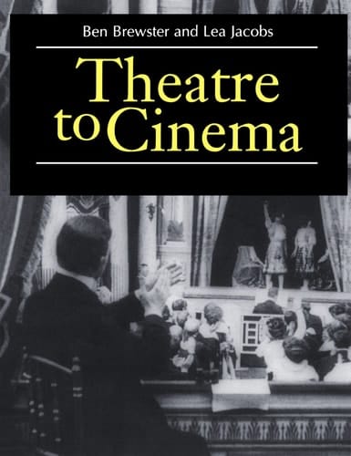 Theatre to Cinema: Stage Pictorialism and the Early Feature Film