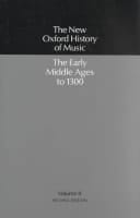 The early middle ages to 1300 (New Oxford history of music) (Vol 2)