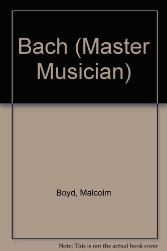 Bach (The Master Musicians)