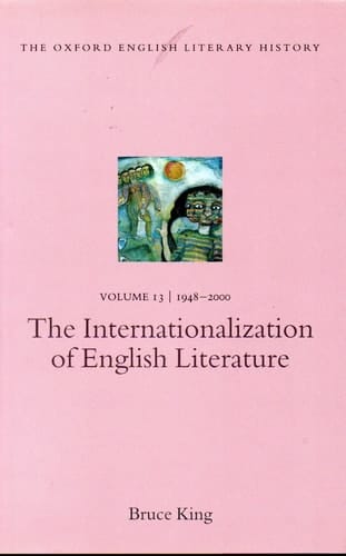 The Oxford English Literary History: Volume 13: 1948-2000 - The Internationalization of English Literature (Oxford English Literary History)