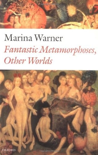 Fantastic Metamorphoses, Other Worlds: Ways of Telling the Self (Clarendon Lectures in English Literature)