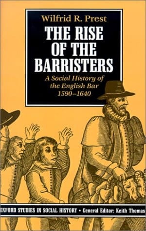 The Rise of the Barristers: A Social History of the English Bar 1590-1640 (Oxford Studies in Social History)