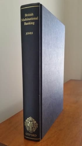 British Multinational Banking 1830-1990