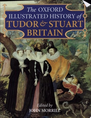 The Oxford Illustrated History of Tudor & Stuart Britain