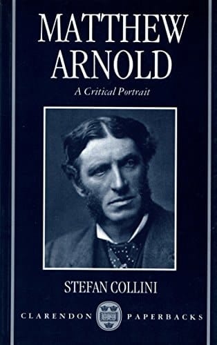 Matthew Arnold: a Critical Portrait (Clarendon Paperbacks)