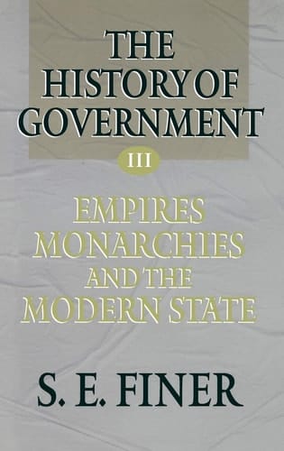 History of Government from the Earliest Times V3 Empires