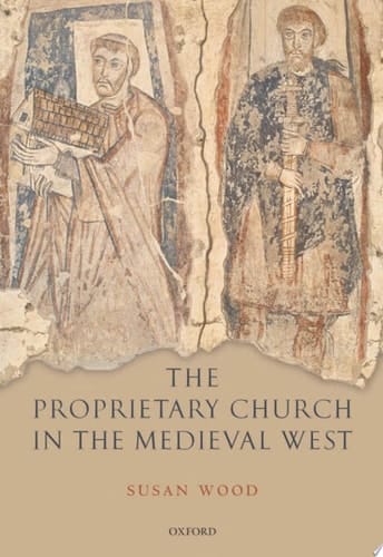 The Proprietary Church in the Medieval West