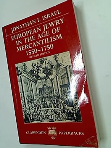 European Jewry in the Age of Mercantilism, 1550-1750