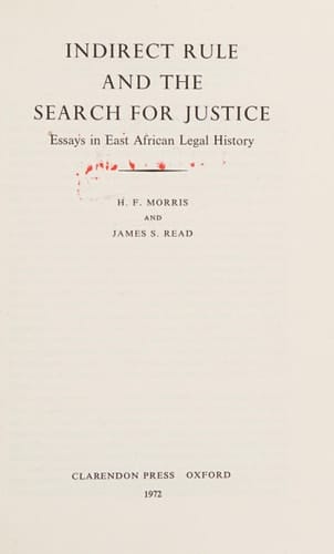 Indirect Rule and the Search for Justice: Essays in East African Legal History