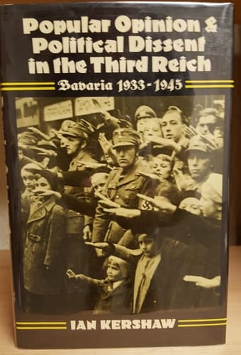 Popular opinion and political dissent in the Third Reich, Bavaria 1933-1945