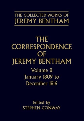 The Correspondence of Jeremy Bentham: Volume 8: January 1809 to December 1816 (The Collected Works of Jeremy Bentham)