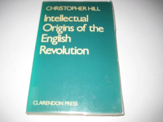 Intellectual Origins of the English Revolution