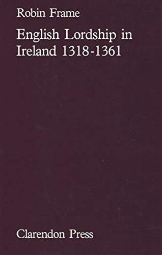 English Lordship in Ireland, 1318-1361