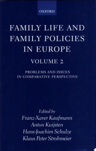 Family Life and Family Policies in Europe: v. 2: Problems and Issues in Comparative Perspective