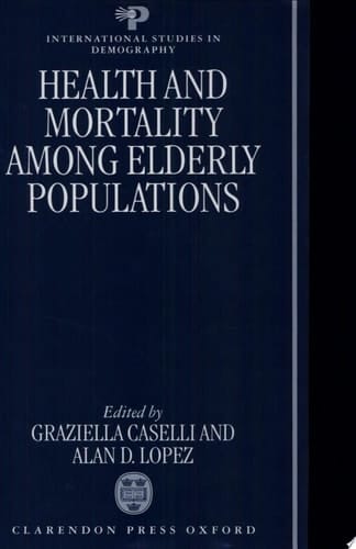 Health and Mortality among Elderly Populations (International Studies in Demography)