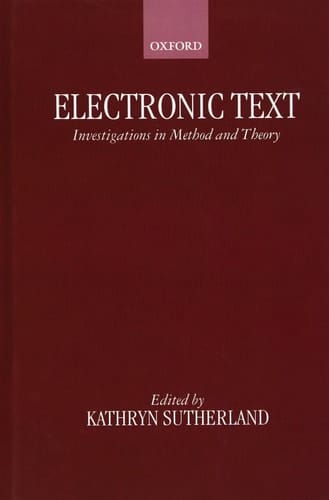 Electronic Text: Investigations in Method and Theory