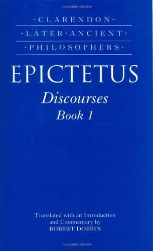 Epictetus Discourses : Book 1 (Clarendon Later Ancient Philosophers)