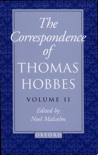 The Correspondence of Thomas Hobbes: Volume II: 1660-1679 (Clarendon Edition of the Works of Thomas Hobbes)