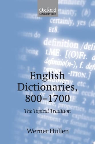 English Dictionaries 800-1700: The Topical Tradition