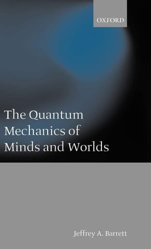 The Quantum Mechanics of Minds and Worlds
