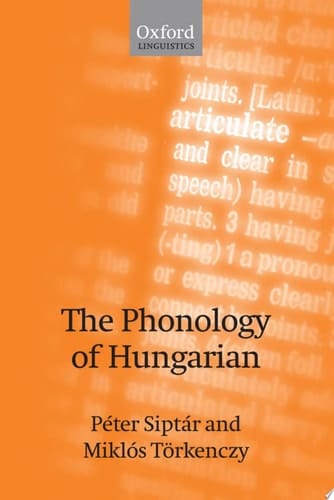 The Phonology of Hungarian (The Phonology of the World's Languages)