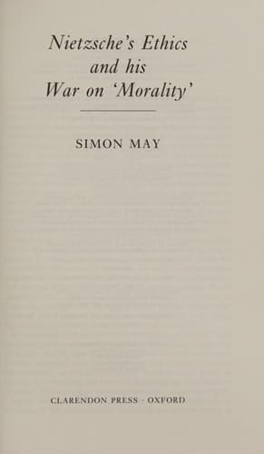 Nietzsche's Ethics and His War on Morality
