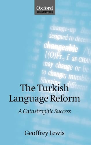 The Turkish Language Reform: A Catastrophic Success