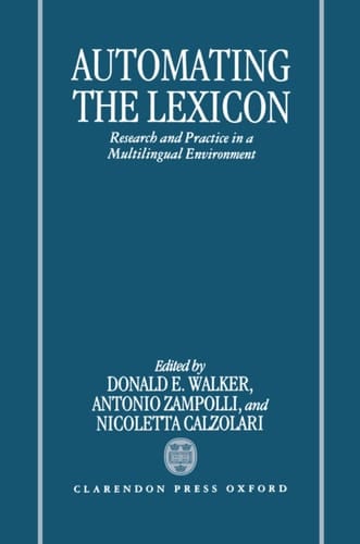 Automating the Lexicon: Research and Practice in a Multilingual Environment