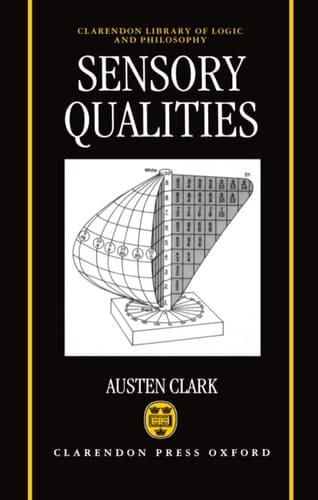 Sensory Qualities (Clarendon Library of Logic and Philosophy)