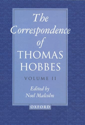 The Correspondence of Thomas Hobbes: Volume II: 1660-1679 (Clarendon Edition of the Works of Thomas Hobbes)