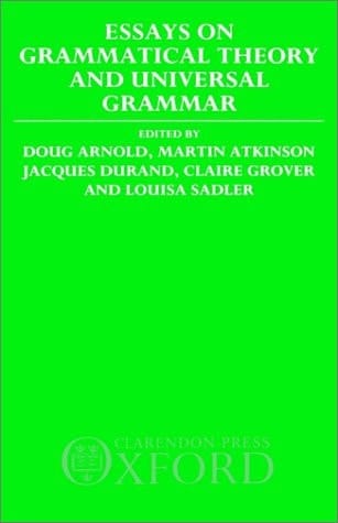 Essays on Grammatical Theory and Universal Grammar