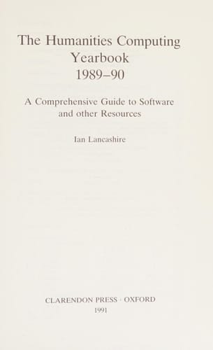 The Humanities Computing Yearbook 1989-1990: A Comprehensive Guide to Software and other Resources