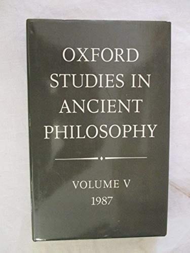 Oxford Studies in Ancient Philosophy: Volume V: 1987