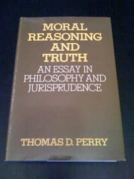 Moral Reasoning and Truth: An Essay in Philosophy and Jurisprudence