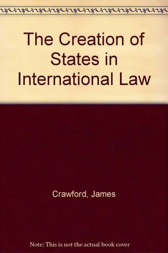 The Creation of States in International Law