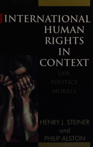 International Human Rights in Context: Law, Politics, Morals: Text and Materials
