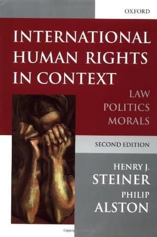 International Human Rights in Context: Law, Politics, Morals: Text and Materials