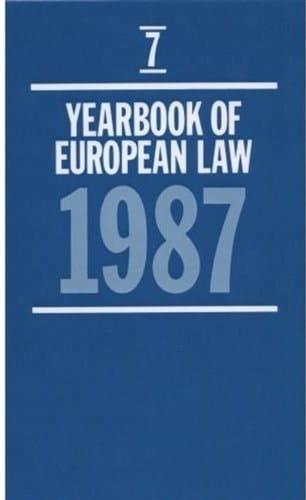 Yearbook of European Law: Volume 7: 1987 (Yearbook of European Law, 1987)