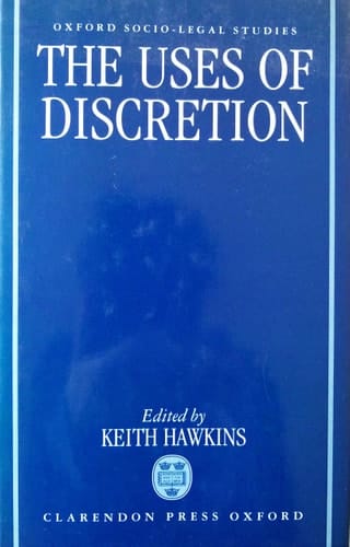 The Uses of Discretion (Oxford Socio-Legal Studies)