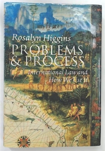 Problems and Process: International Law and How We Use It