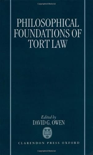 The Philosophical Foundations of Tort Law