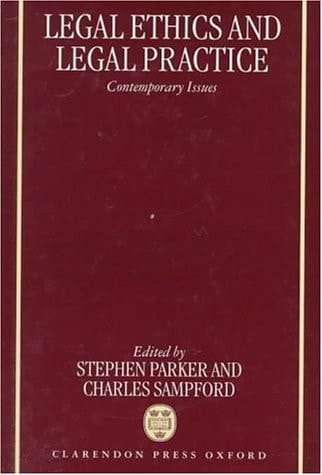Legal Ethics and Legal Practice: Contemporary Issues