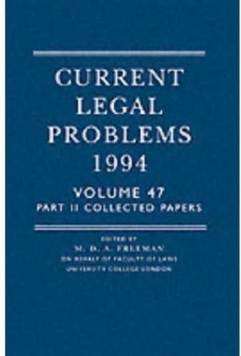 Current Legal Problems 1994: Volume 47, Part 2: Collected Papers