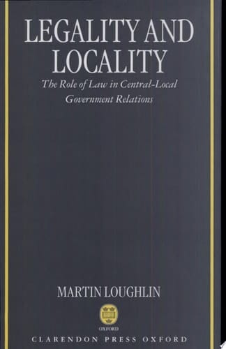 Legality and Locality: The Role of Law in Central-Local Government Relations