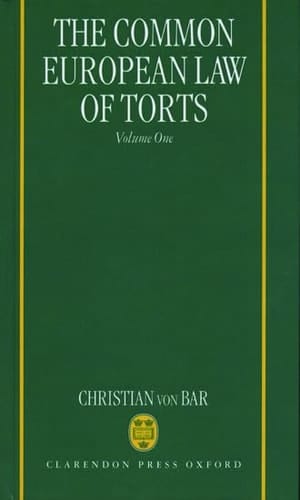The Common European Law of Torts: Volume One (The Common European Law of Torts)