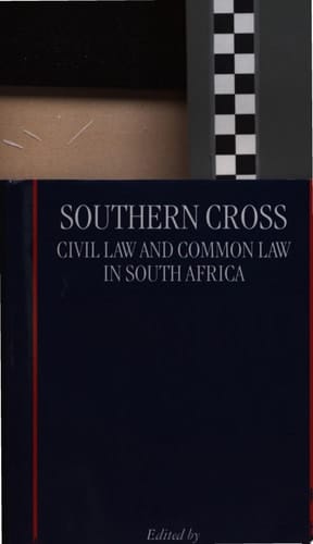 Southern Cross: Civil Law and Common Law in South Africa