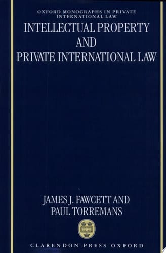 Intellectual Property and Private International Law (Oxford Private International Law Series)
